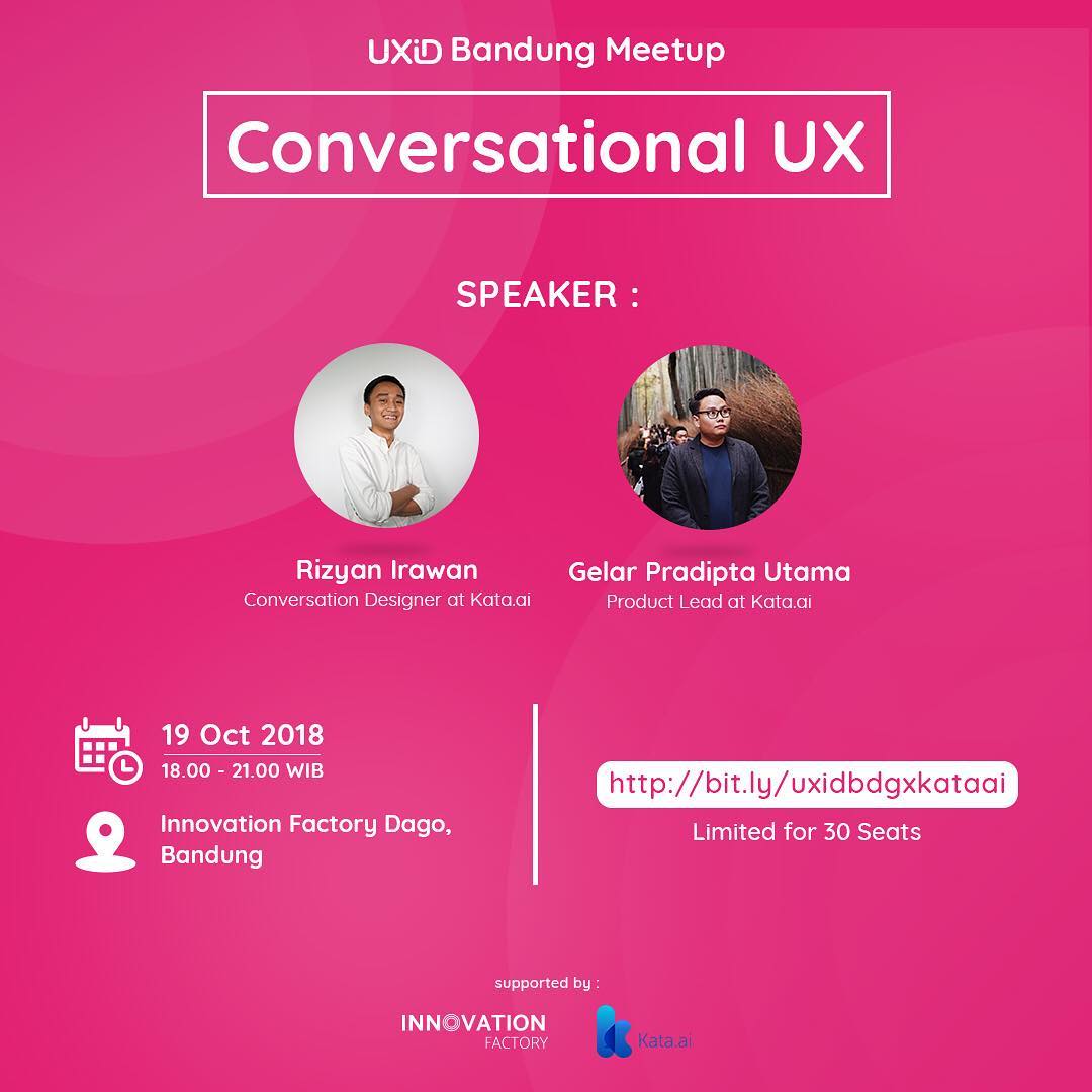 UXID Bandung x Kata.ai – Oktober 2018 Meetup: Conversational UX